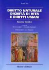 Diritto naturale, dignit� di vita e diritti umani. Percorsi bioetici
