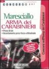 Concorsi per maresciallo. Arma dei carabinieri. Prova orale. Accertamento psico-fisico-attitudinale Concorsi per maresciallo. Arma dei carabinieri. Prova orale. Accertamento psico-fisico-attitudinale