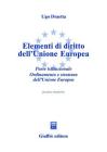 Elementi di diritto dell'Unione Europea. Parte istituzionale. Ordinamento e struttura dell'Unione Europea. Aggiornato al 1° maggio 2004 Elementi di diritto dell'Unione Europea. Parte istituzionale. Ordinamento e struttura dell'Unione Europea. Aggiornato al 1° maggio 2004