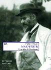 Max Weber. Filosofia, storia, politica