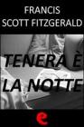 Tenera � la Notte (Tender is the Night). E-book