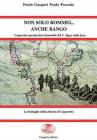 Non solo Rommel, anche Rango. Caporetto nel racconto del colonnello del 3� J�ger sullo Jeza