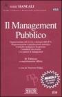 Il management pubblico. Organizzazione del lavoro e strategie della P.A. Programmazione e pianificazione strategica. Controllo strategico e di gestione... E-book
