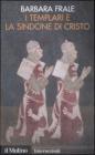 I Templari e la sindone di Cristo