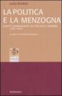 La politica e la menzogna. Scritti giornalistici su politca e morale (1957-1959)