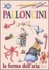 Palloncini. La forma dell'aria