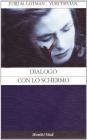 Dialogo con lo schermo
