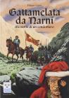 Gattamelata da Narni. Memorie di un condottiero