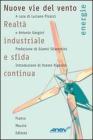 Nuove vie del vento. Realt� industriale e sfida continua