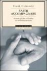 Saper accompagnare. Aiutare gli altri e se stessi ad affrontare la morte Saper accompagnare. Aiutare gli altri e se stessi ad affrontare la morte