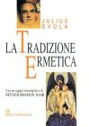 La tradizione ermetica La tradizione ermetica