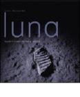 Luna. Segreti e misteri del nostro satellite