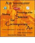 Atti del Convegno di archeometria. Proceedings of the meeting science for contemporary art. (Ferrara, 1-4 marzo 2011). CD-ROM