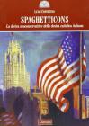 Spaghetticons. La deriva neoconservatrice della destra cattolica italiana