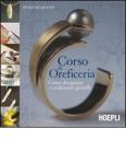Corso di oreficeria. Come disegnare e realizzare gioielli