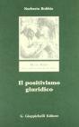 Il positivismo giuridico. Lezioni di filosofia del diritto Il positivismo giuridico. Lezioni di filosofia del diritto
