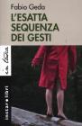 L' esatta sequenza dei gesti