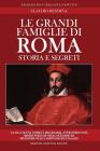 Le grandi famiglie di Roma Le grandi famiglie di Roma