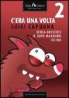 Cera una volta. Vol 2. E-book