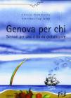 Genova per chi. Scenari per una citt� da globalizzare