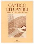 Cantico dei cantici. Terra, acqua, aria, fuoco