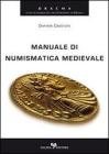 Manuale di numismatica medievale Manuale di numismatica medievale