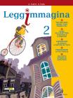 Leggimmagina. Imparare a imparare. Con letteratura. Con espansione online. Per la Scuola media vol.2