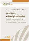 J�sus-Christ et la religion africaine