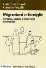 Migrazioni e famiglie. Percorsi, legami e interventi psicosociali