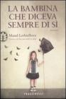 La bambina che diceva sempre di s�