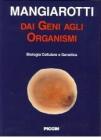 Dai geni agli organismi. Biologia cellulare e genetica
