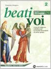 Beati voi. Nuovi programmi. Materiali per il docente. Corso di religione cattolica. Per la Scuola media vol.2
