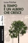 Il tempo � un albero che cresce