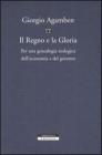 Il regno e la gloria. Per una genealogia teologica dell'economia e del governo. Homo sacer vol.2.2