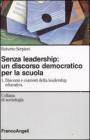 Senza leadership: un discorso democratico per la scuola vol.1
