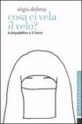 Cosa ci vela il velo? La Repubblica e il Sacro