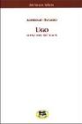 Ugo. Scene del secolo X [1876]