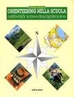 Orienteering nella scuola. Attivit� interdisciplinare