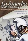 La smorfia napoletana. Manuale pratico per il gioco del lotto. Secondo il sistema di Giuseppe Romeo Di Luca e di Rutilio Benincasa. Con vocaboli stranieri