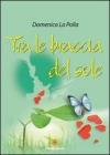 Tra le braccia del sole