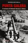 Punta galera. Il romanzo di Antonio Gramsci a Ustica