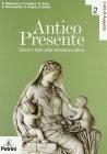 Antico presente. Per le Scuole superiori vol.2