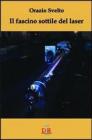 Il fascino sottile del laser