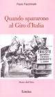 Quando spararono al Giro d'Italia