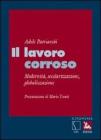 Il lavoro corroso. Modernit�, secolarizzazione, globalizzazione
