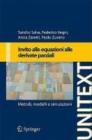 Invito alle equazioni alle derivate parziali. Metodi, modelli e simulazioni Invito alle equazioni alle derivate parziali. Metodi, modelli e simulazioni