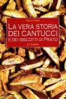 La vera storia dei cantucci e dei biscotti di Prato