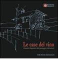 Le case del vino. Elementi linguistici del paesaggio vitivinicolo