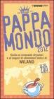 Pappamondo 2012. Guida ai ristoranti stranieri e ai negozi di alimentari etnici di Milano. E-book