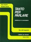 Tanto per parlare. Materiale per la conversazione. Libro dell'insegnante